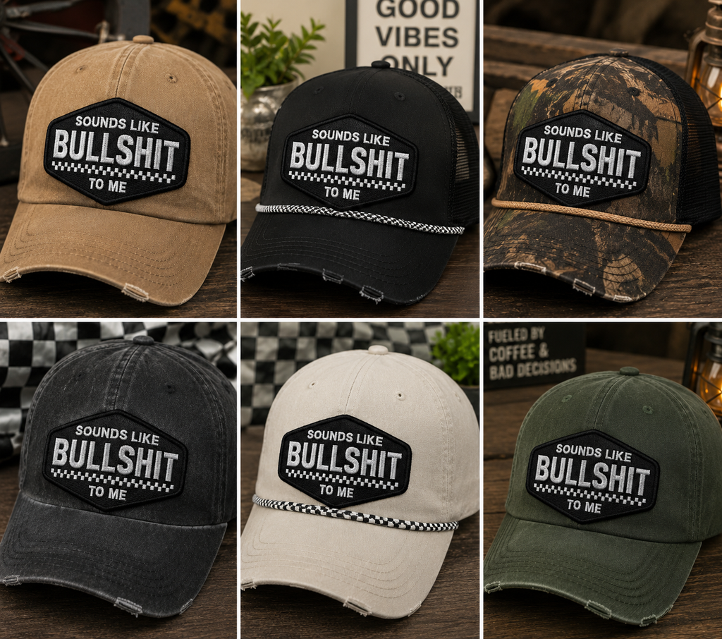 Sounds Like Bullsh*t to Me — Bold Attitude Embroidered Patch  A little sarcasm. This is made for anyone who calls it like they see it and isn’t afraid to wear their sense of humor. Perfect for trucker hats, jackets, totes, backpacks, and more.